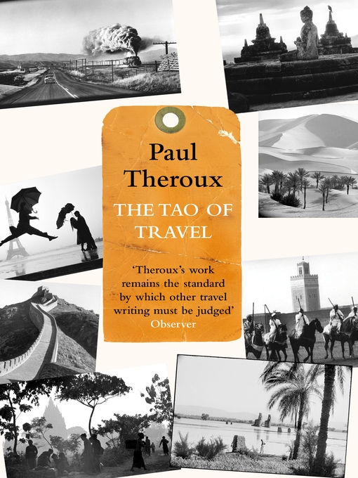 Title details for The Tao of Travel by Paul Theroux - Available